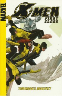 X-Men First Class: Tomorrow's Brightest (Marvel Digest) - Jeff Parker, Roger Cruz