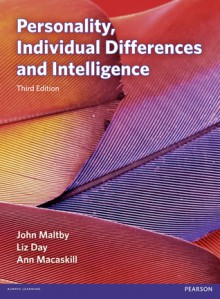 Personality, Individual Differences And Intelligence - John Maltby, Liz Day, Ann Macaskill