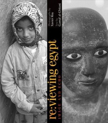 RE: Viewing Egypt: Image and Echo - Xavier Roy, Gamal al-Ghitani