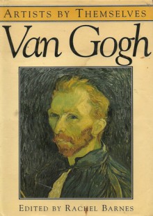 Artists By Themselves: Van Gogh (Artists By Themselves) - Rachel Barnes