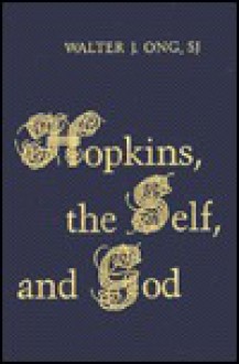 Hopkins, the Self, and God - Walter J. Ong