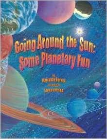 Going Around the Sun: Some Planetary Fun - Marianne Berkes, Janeen Mason