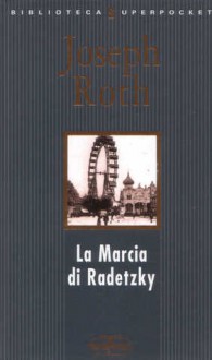 La marcia di Radetzky - Joseph Roth, L. Terreni, FOA