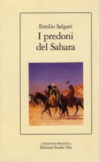 I predoni del Sahara - Emilio Salgari