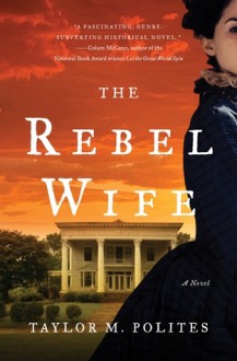 The Rebel Wife - Taylor M. Polites