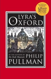 Lyra's Oxford - Philip Pullman