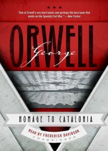 Homage to Catalonia - Frederick Davidson, George Orwell