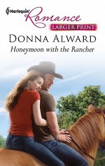 Honeymoon with the Rancher - Donna Alward