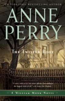 Twisted Root (William Monk, #10) - Anne Perry