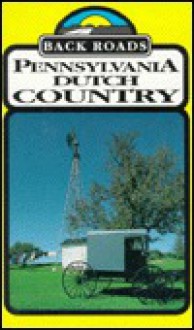 Pennsylvania Dutch Country (Back Roads) - Lynn M. Stone