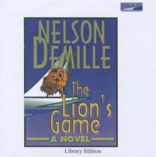 The Lion's Game - Scott Brick, Nelson DeMille