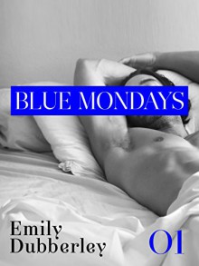 Blue Mondays - 1 (Narrativa Nord) - Emily Dubberley, Anna Ricci