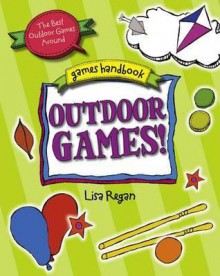 Outdoor Games! - Lisa Regan