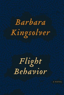 Flight Behavior - Barbara Kingsolver