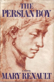 The Persian Boy - Mary Renault