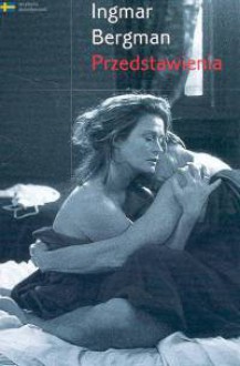 Przedstawienia - Ingmar Bergman