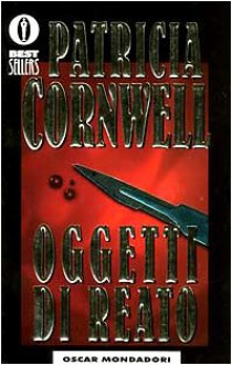 Oggetti di reato - Patricia Cornwell, Lucio Angelini