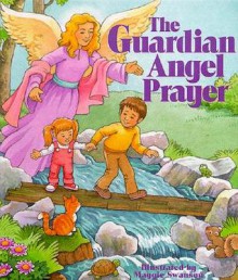 Guardian Angel Prayer - Maggie Swanson