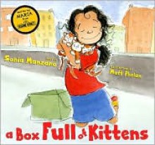 A Box Full of Kittens - Sonia Manzano, Matt Phelan