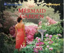 The Mermaid Garden - Santa Montefiore, Rosalyn Landor