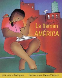 La llaman America - Luis J. Rodríguez