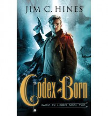 Codex Born - Jim C. Hines