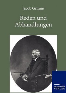 Reden Und Abhandlungen - Jacob Grimm