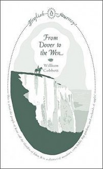 From Dover To The Wen - William Cobbett