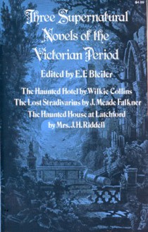 Three Supernatural Novels Of The Victorian Period - E.F. Bleiler