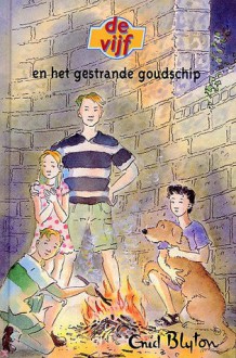 De Vijf en het gestrande goudschip - Enid Blyton