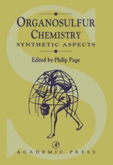 Organosulfur Chemistry, Volume 2: Synthetic and Stereochemical Aspects - Philip Page