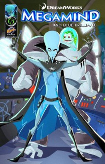 Megamind Volume 1: Dancin' and Bromancin' TP - Jason M. Burns, Carlos Valenti, Fernando Peniche