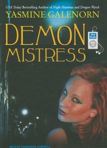 Demon Mistress (Otherworld / Sisters of the Moon #6) - Yasmine Galenorn, Cassandra Campbell