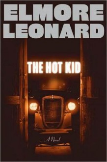 The Hot Kid - Elmore Leonard