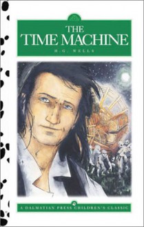 The Time Machine (Dalmatian Press Adapted Classic) - Jason Alexander, W.T. Robinson