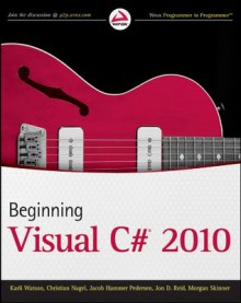 Beginning Visual C# 2010 - Karli Watson, Christian Nagel, Jacob Hammer Pedersen, Jon D. Reid, Morgan Skinner