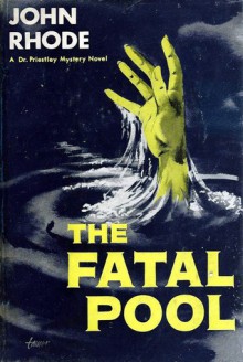 The Fatal Pool - John Rhode