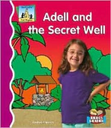 Adell and the Secret Well - Anders Hanson