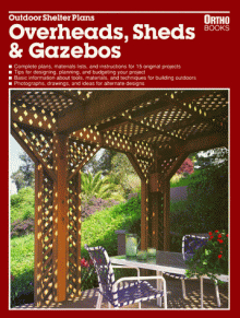 Outdoor Shelter Plans: Overheads, Sheds & Gazebos - Ortho Books, Ron Hildebrand