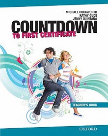 Countdown To First Certificate: Teacher's Book - Michael Duckworth, Kathy Gude, Jenny Quintana