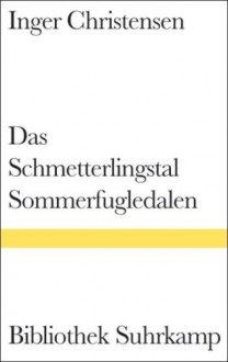 Das Schmetterlingstal. Sommerfugledalen. Ein Requiem. Et requiem. - Inger Christensen