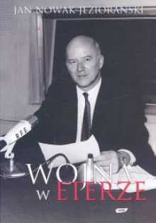 Wojna w eterze - Jan Nowak-Jeziorański