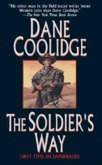 The Soldier's Way - Dane Coolidge