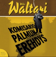 Komisario Palmun erehdys - Mika Waltari