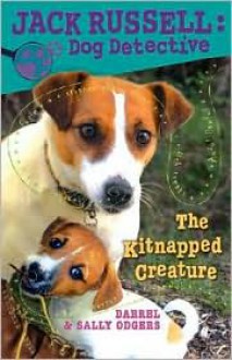 The Kitnapped Creature - Darrel Odgers, Sally Odgers