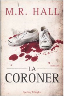 La coroner - M.R. Hall, Annalisa Garavaglia