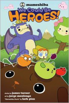 Mameshiba: We Could Be Heroes - James Turner, Jorge Monlongo