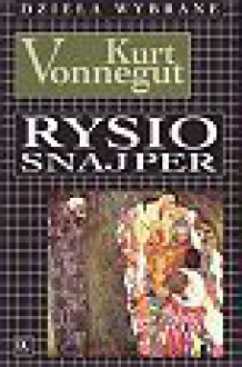 Rysio snajper - Kurt Vonnegut, Marek Fedyszak