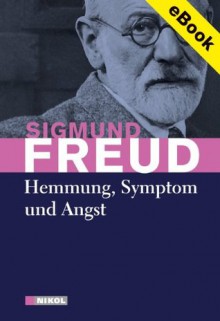 Hemmung, Symptom und Angst - Sigmund Freud