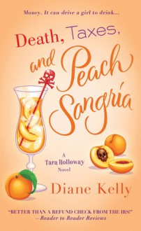 Death, Taxes, and Peach Sangria (tara holloway, #4) - Diane Kelly